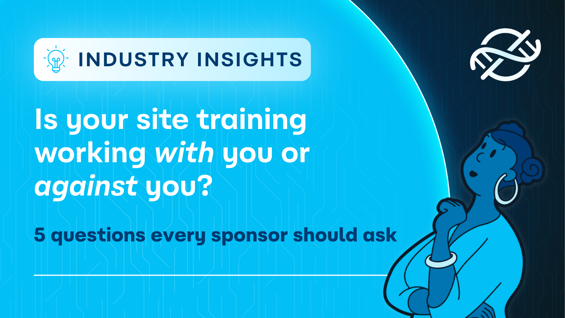 5 Questions Every Sponsor Should Ask About Their Site Training