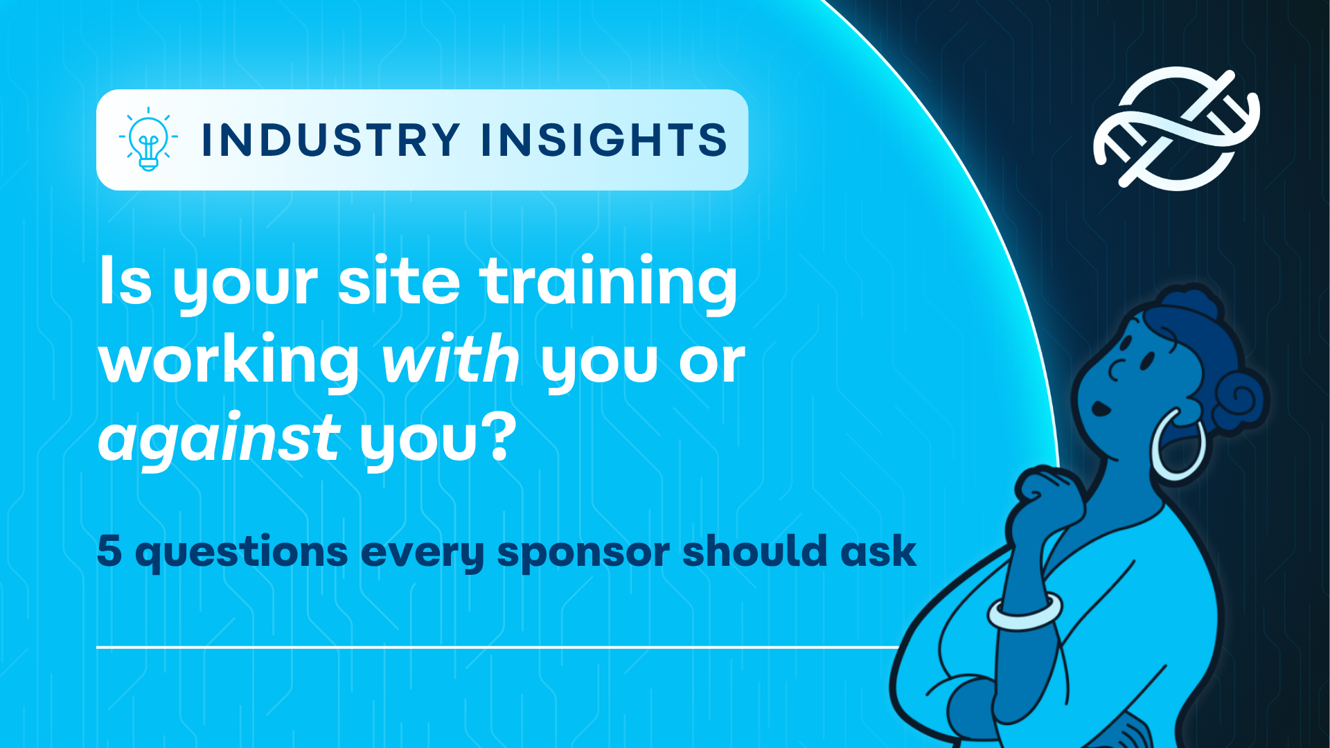 5 Questions Every Sponsor Should Ask About Their Site Training